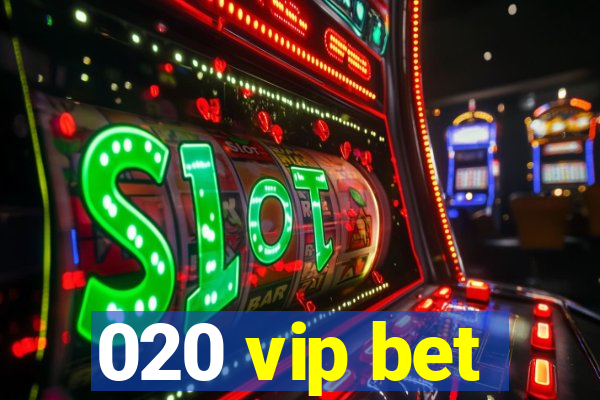 020 vip bet